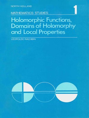 cover image of Holomorphic Functions, Domains of Holomorphy and Local Properties